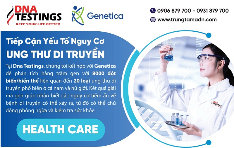 Xét Nghiệm Tầm Soát Ung Thư Di Truyền