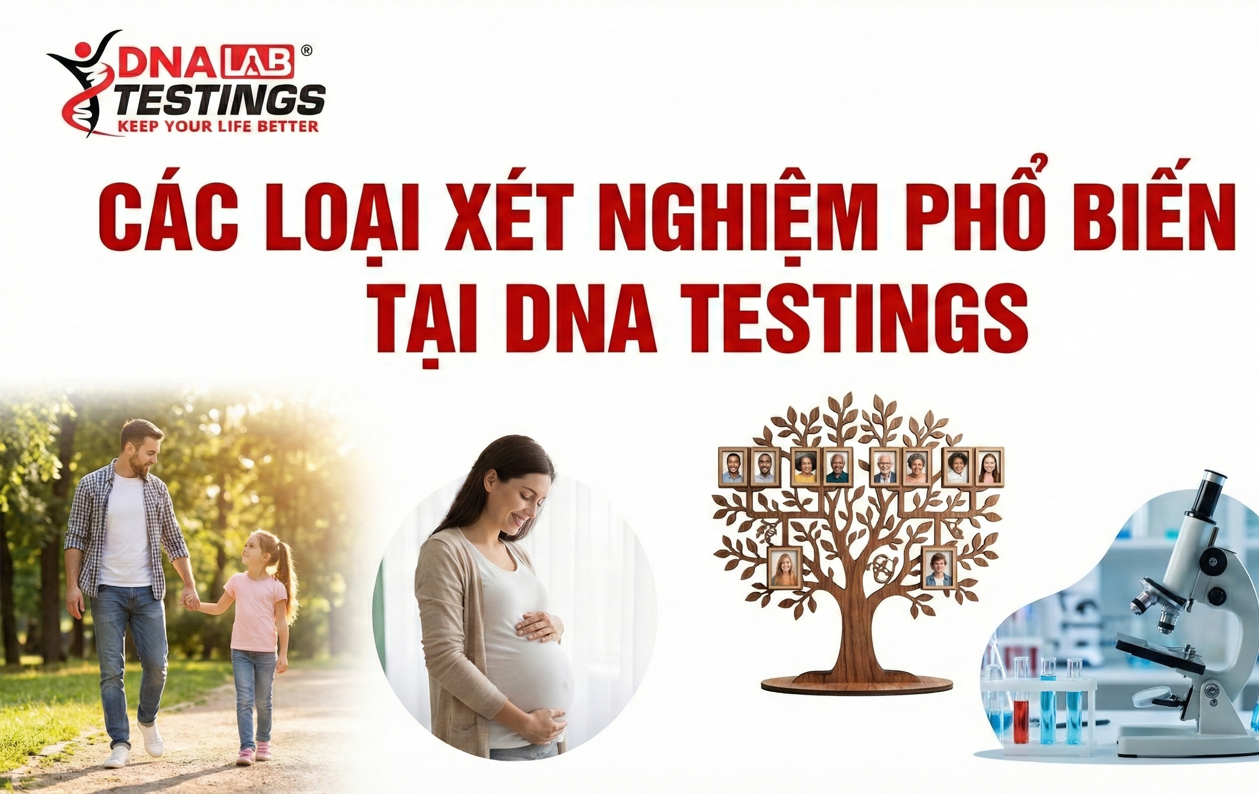 CÁC LOẠI XÉT NGHIỆM PHỔ BIẾN TẠI DNA TESTINGS LAB